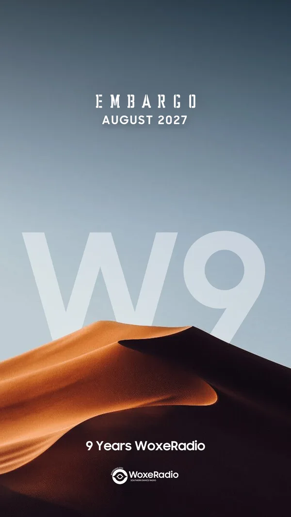 August 2027 / W9 - 9 Years WoxeRadio @WoxeRadio
