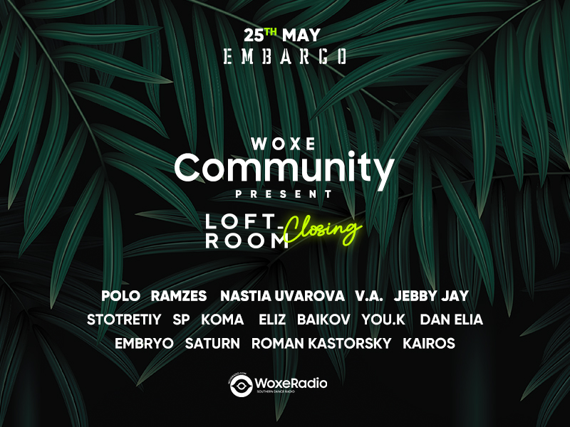 25 мая – Loft Room Closing @EmbargoVilla